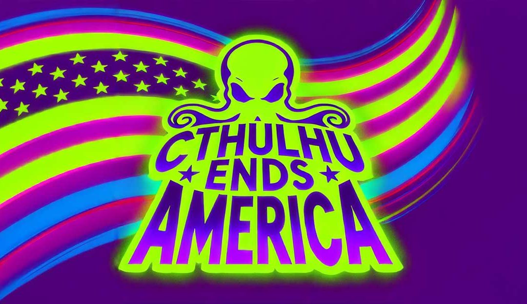 Cthulhu Ends America: Episode 1 Recap – What the Hell is Even That?