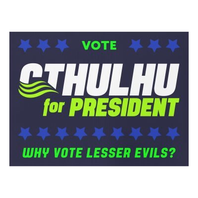 Cthulhu for President Yard Sign
