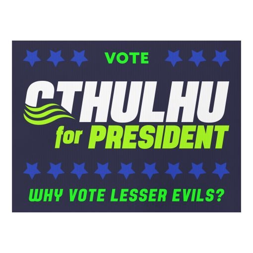 Cthulhu for President Yard Sign